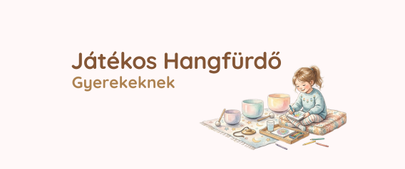 játékos hangfürdő